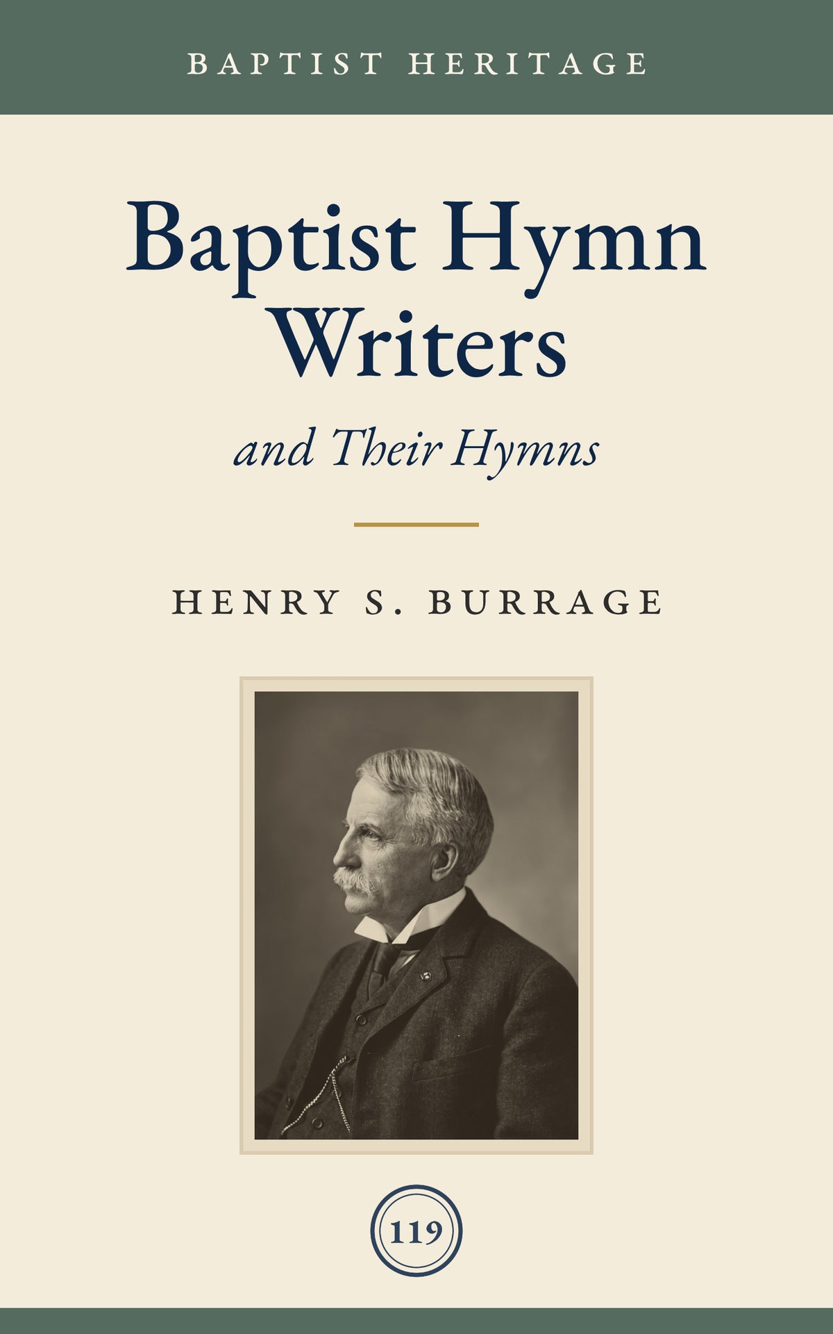 Baptist Hymn Writers and Their Hymns