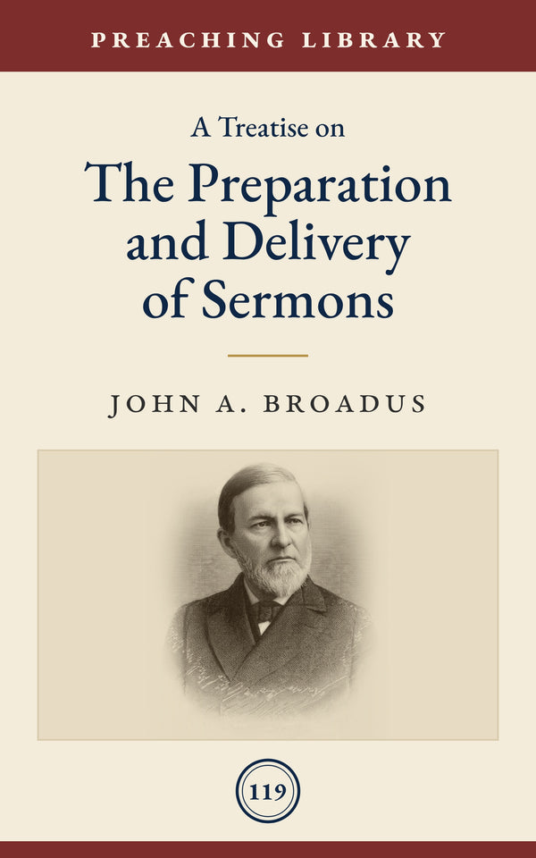 A Treatise on the Preparation and Delivery of Sermons