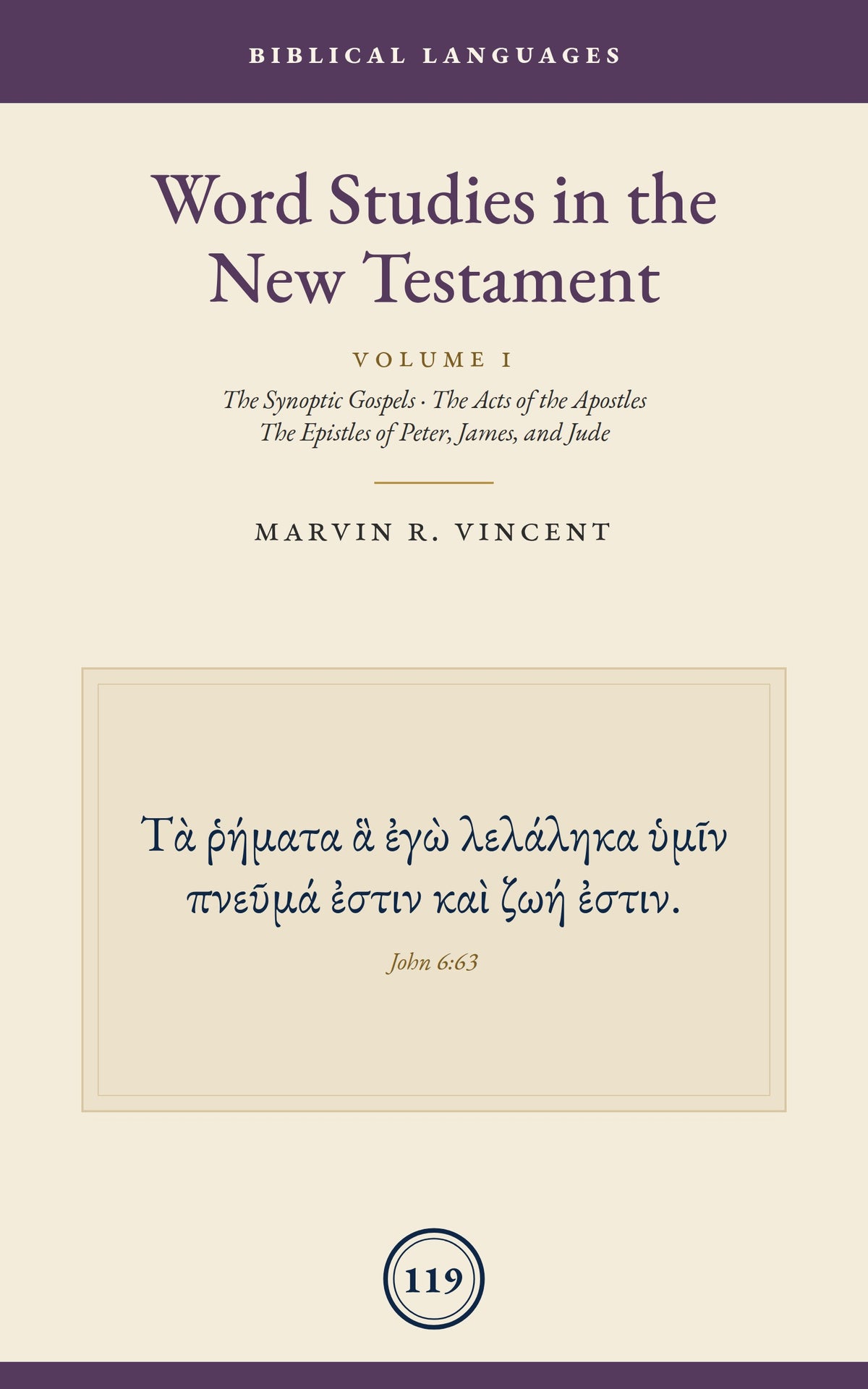 Word Studies in the New Testament: Volume 1 (Synoptic Gospels, Acts, General Epistles)