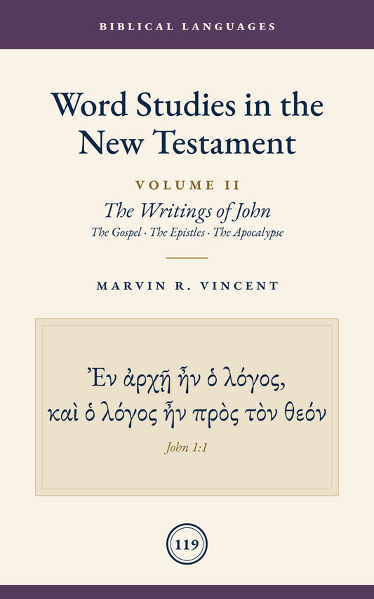 Word Studies in the New Testament: Volume 2 (Johannine literature)